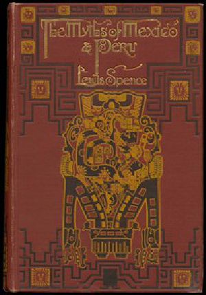 [Gutenberg 53080] • The Myths of Mexico & Peru